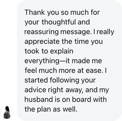 A parent: I started following your advice right away, and my husband is on board with the plan as well.